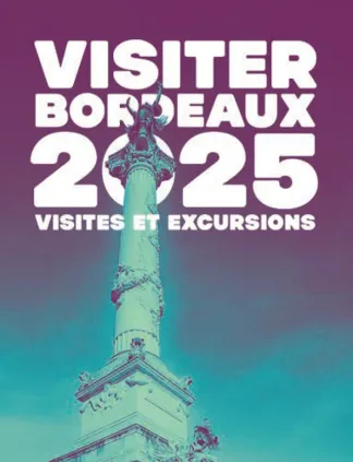 Visiter Bordeaux 2025